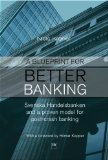 Blueprint for Better Banking Svenska Handelsbanken and a Proven Model for More Stable and Profitable Banking  9780857190970 Front Cover
