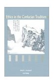 Ethics in the Confucian Tradition The Thought of Mengzi and Wang Yangming 2nd 9780872205970 Front Cover