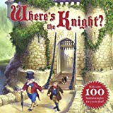 Where's the Knight? 2013 9781402788970 Front Cover
