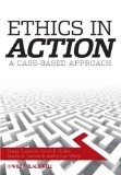 Ethics in Action A Case-Based Approach cover art