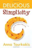 Delicious Simplicity 2010 9781450071970 Front Cover
