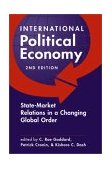 International Political Economy State-Market Relations in a Changing Global Order cover art
