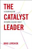Catalyst Leader 8 Essentials for Becoming a Change Maker cover art