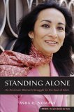 Standing Alone An American Woman's Struggle for the Soul of Islam cover art