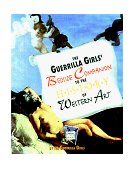 Guerrilla Girls&#39; Bedside Companion to the History of Western Art 