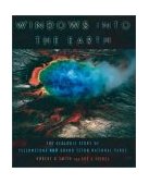 Windows into the Earth The Geologic Story of Yellowstone and Grand Teton National Parks cover art
