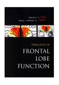 Principles of Frontal Lobe Function  9780195134971 Front Cover