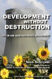 Development Without Destruction The un and Global Resource Management 2010 9780253221971 Front Cover