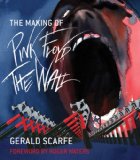 Making of Pink Floyd: the Wall 2010 9780306819971 Front Cover