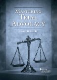 Mastering Trial Advocacy:  cover art