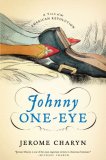 Johnny One-Eye A Tale of the American Revolution  9780393064971 Front Cover