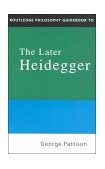 Routledge Philosophy Guidebook to the Later Heidegger  cover art