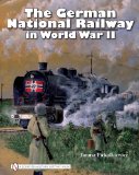 German National Railway in World War II  9780764330971 Front Cover
