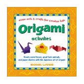 Origami Activities Create Secret Boxes, Good-Luck Animals, and Paper Charms with the Japanese Art of Origami: Origami Book with 15 Projects 2003 9780804834971 Front Cover