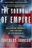 Sorrows of Empire Militarism, Secrecy, and the End of the Republic cover art