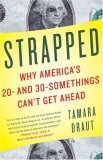 Strapped Why America's 20- and 30-Somethings Can't Get Ahead cover art