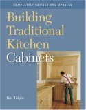Building Traditional Kitchen Cabinets Completely Revised and Updated 2006 9781561587971 Front Cover