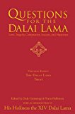Questions for the Dalai Lama Answers on Love, Success, Happiness, and the Meaning of Life  9781578264971 Front Cover