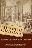 Museum Origins Readings in Early Museum History and Philosophy cover art