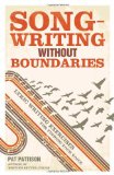 Songwriting Without Boundaries Lyric Writing Exercises for Finding Your Voice