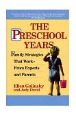 Preschool Years Family Strategies That Work--From Experts and Parents 1990 9780345365972 Front Cover