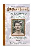 Journal of Jesse Smoke A Cherokee Boy, Trail of Tears 1838 cover art