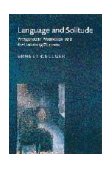 Language and Solitude Wittgenstein, Malinowski and the Habsburg Dilemma  9780521639972 Front Cover