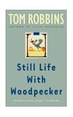 Still Life with Woodpecker A Novel cover art