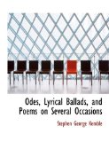 Odes, Lyrical Ballads, and Poems on Several Occasions: 2008 9780554622972 Front Cover