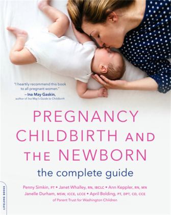 Pregnancy, Childbirth, and the Newborn: The Complete Guide  9780738284972 Front Cover