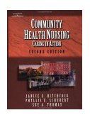 Community Health Nursing Caring in Action 2nd 2002 Revised  9780766834972 Front Cover
