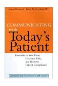 Communicating with Today's Patient Essentials to Save Time, Decrease Risk, and Increase Patient Compliance cover art