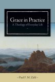 Grace in Practice A Theology of Everyday Life cover art
