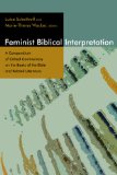 Feminist Biblical Interpretation A Compendium of Critical Commentary on the Books of the Bible and Related Literature  9780802860972 Front Cover