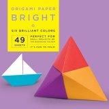 Origami Paper - Bright Colors - 6 - 49 Sheets Tuttle Origami Paper: Origami Sheets Printed with 6 Different Colors: Instructions for Origami Projects Included 2006 9780804837972 Front Cover