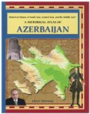 Historical Atlas of Azerbaijan 2003 9780823944972 Front Cover