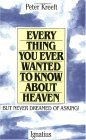 Everything You Ever Wanted to Know about Heaven But Never Dreamed of Asking! cover art