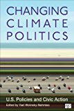 Changing Climate Politics U. S. Policies and Civic Action cover art
