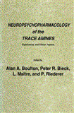 Neuropsychopharmacology of the Trace Amines Experimental and Clinical Aspects 2011 9781461293972 Front Cover