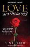 Love Unrehearsed The Love Series, Book 2 2013 9781476718972 Front Cover