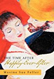 Time after Happily-Ever-After 2012 9781479733972 Front Cover