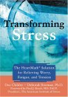 Transforming Stress The Heartmath Solution for Relieving Worry, Fatigue, and Tension cover art
