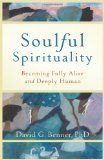 Soulful Spirituality Becoming Fully Alive and Deeply Human cover art