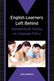 English Learners Left Behind Standardized Testing As Language Policy  9781853599972 Front Cover