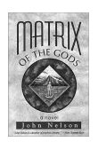 Matrix of the Gods 1994 9781878901972 Front Cover