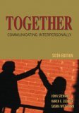 Together Communicating Interpersonally (Sixth Edition) 6th 9781891487972 Front Cover