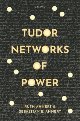 Tudor Networks of Power  9780198858973 Front Cover