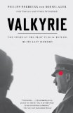 Valkyrie The Story of the Plot to Kill Hitler, by Its Last Member cover art