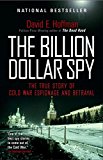 Billion Dollar Spy A True Story of Cold War Espionage and Betrayal  9780345805973 Front Cover