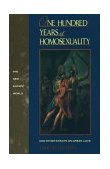 One Hundred Years of Homosexuality And Other Essays on Greek Love
